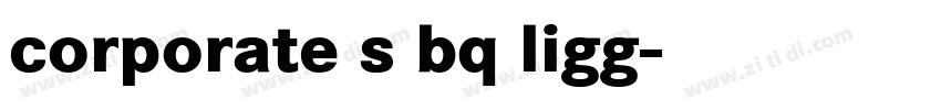 corporate s bq ligg字体转换
